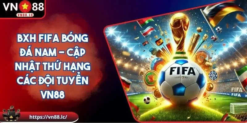 BXH FIFA bóng đá nam