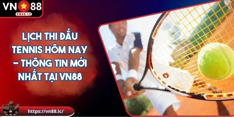 Lịch thi đấu tennis