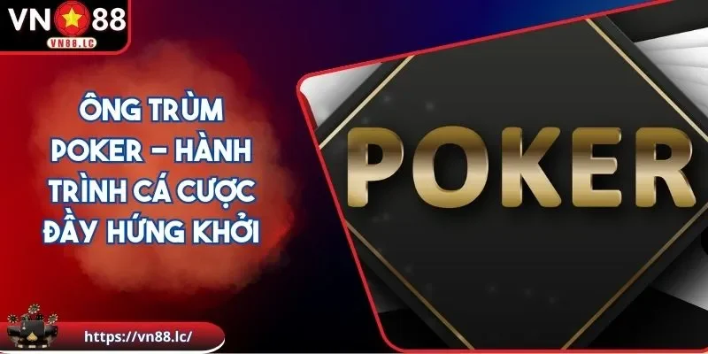Ông trùm Poker