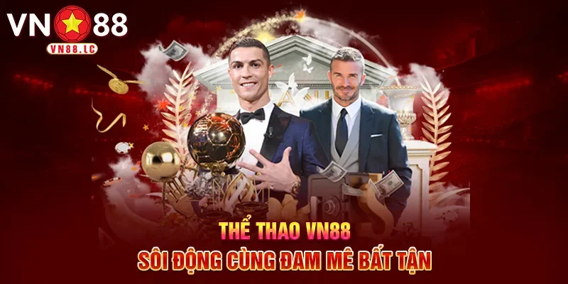 Thể thao VN88 sôi động cùng đam mê bất tận